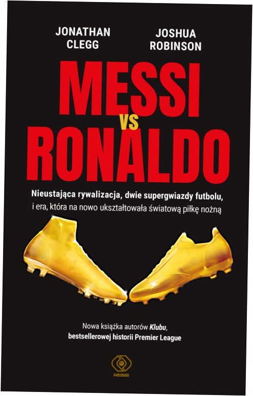 Messi vs. Ronaldo Jonathan Clegg, Joshua Robinson