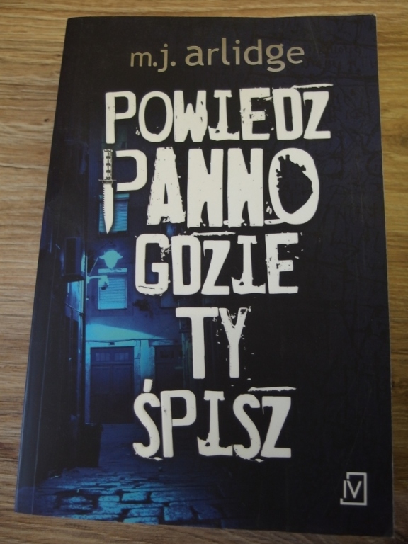 Powiedz panno, gdzie ty śpisz, M.J. Arlidge