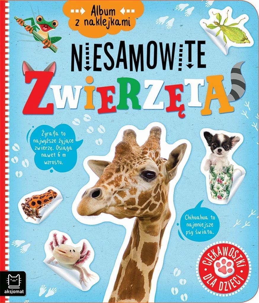 ALBUM Z NAKLEJKAMI. NIESAMOWITE ZWIERZĘTA