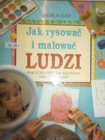 Jak rysować i malować ludzi - Angela Gair