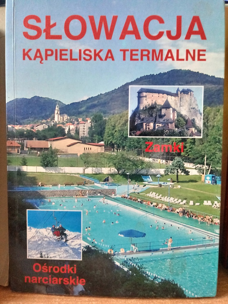 Słowacja kąpieliska termalne Zamki Ośrodki narciarskie / b