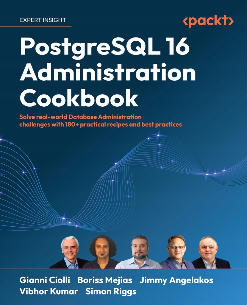 Packt Publishing PostgreSQL 16 Administration