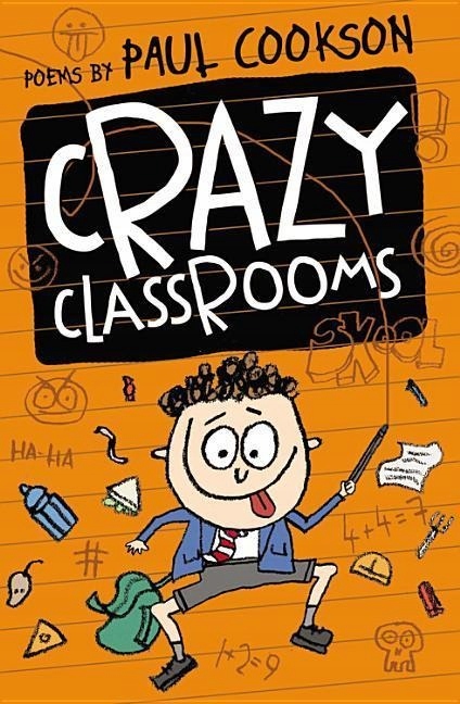 Crazy Classrooms PAUL COOKSON