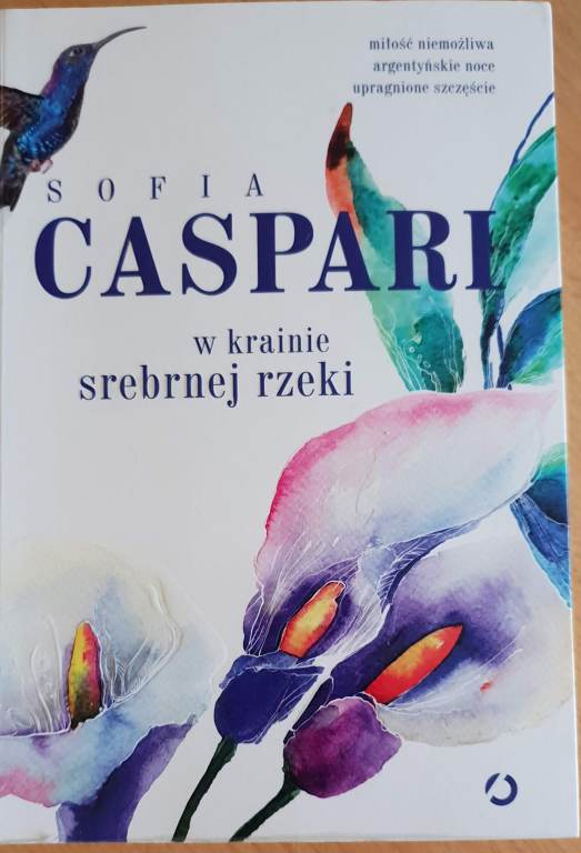 W krainie srebrnej rzeki [Sofia Caspari]