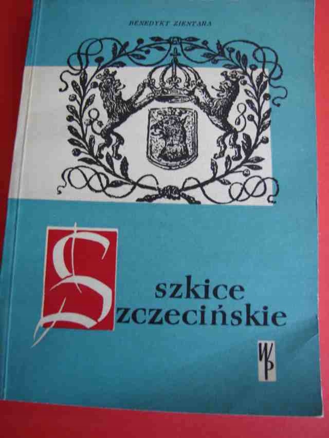 ZIENTARA B.: Szkice szczecińskie. 1958.