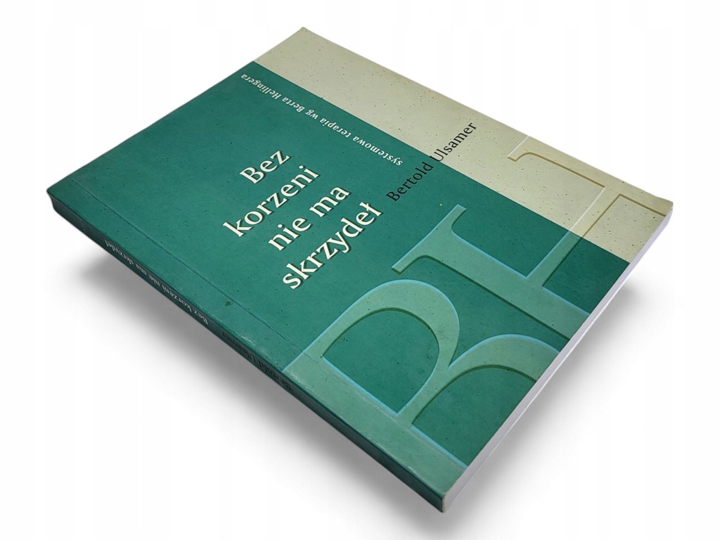 BERTOLD ULSAMER BEZ KORZENI NIE MA SKRZYDEŁ