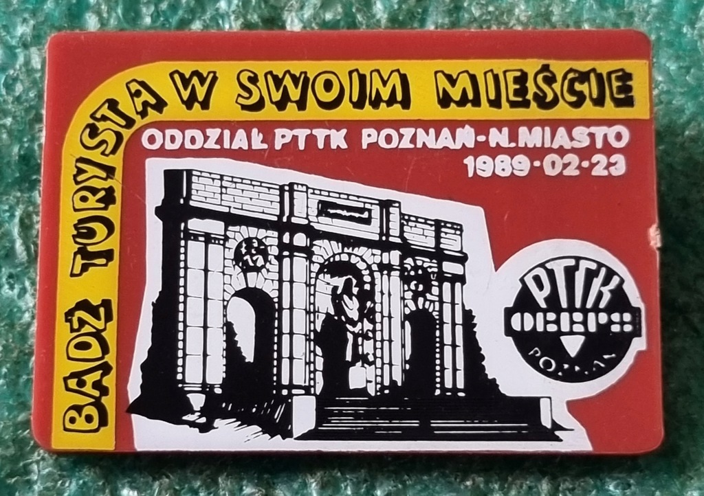 ODZNAKA BĄDŹ TURYSTĄ W SWOIM MIEŚCIE - PTTK POZNAŃ 1989