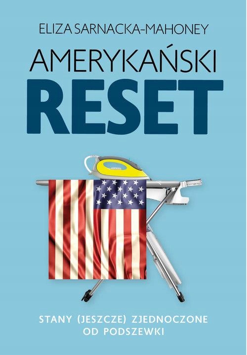 AMERYKAŃSKI RESET STANY (JESZCZE) ZJEDNOCZONE OD P