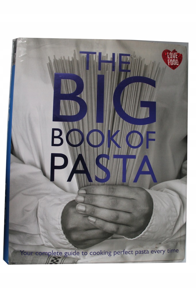 LOVE FOOD - Big Book of Pasta
