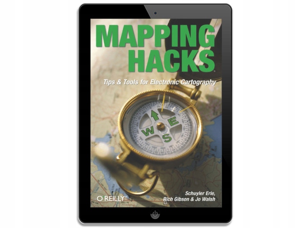 Mapping Hacks. Tips & Tools for Electronic