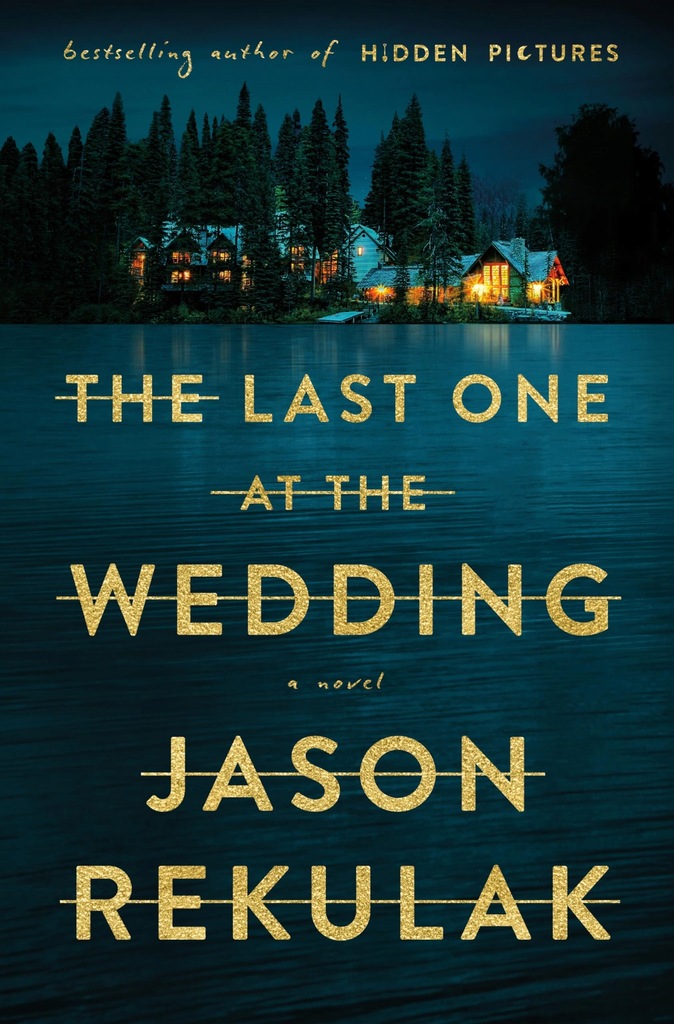 The Last One at the Wedding: A Novel Rekulak, Jason