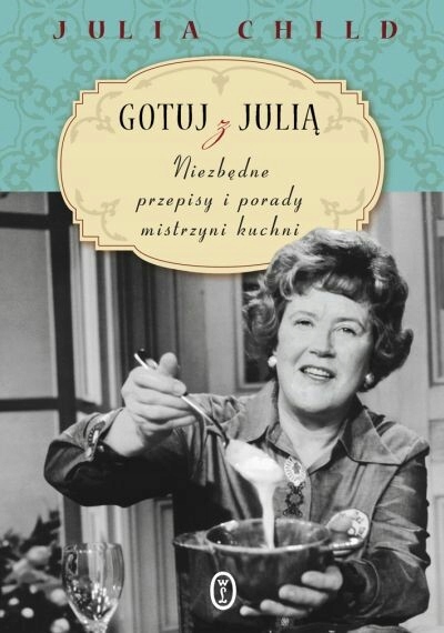 Gotuj z Julią - Julia Child (BDB)