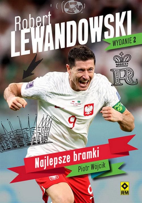 ROBERT LEWANDOWSKI NAJLEPSZE BRAMKI, WÓJCIK PIOTR