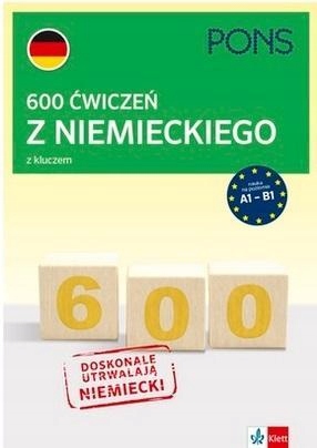 600 ĆWICZEŃ Z NIEMIECKIEGO Z KLUCZEM A1-B2 W.3