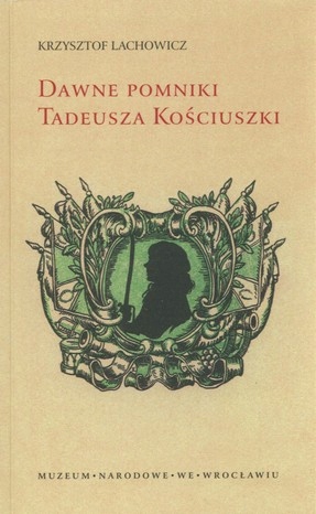 Dawne pomniki Tadeusz Kościuszko POCZTÓWKI