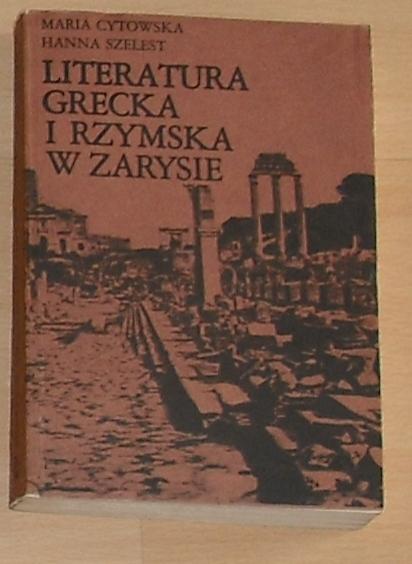 Literatura Grecka i Rzymska w zarysie -M. Cytowska