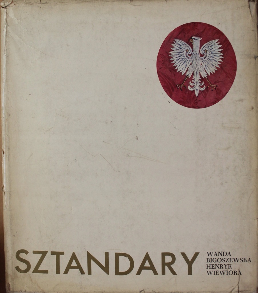 SztandaryLudowego Wojska Polskiego 1943- 1974