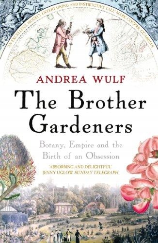 Brother Gardeners ANDREA WULF