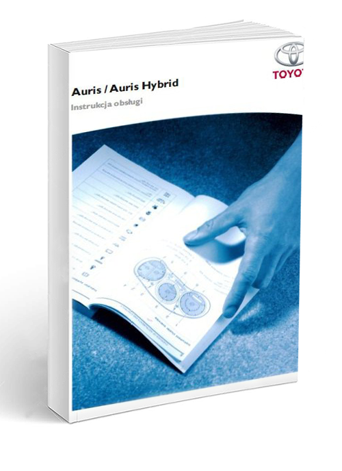 Toyota Auris ,Auris Hybrid 12-14 Instrukcja Obsług