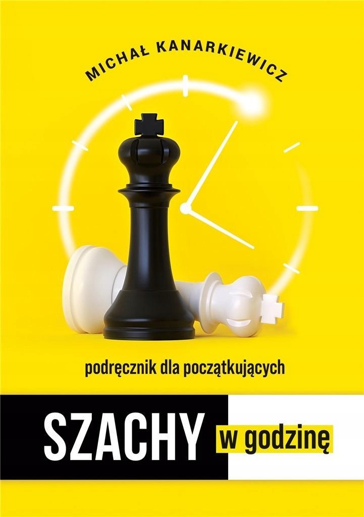 SZACHY W GODZINĘ, MICHAŁ KANARKIEWICZ