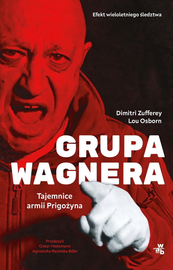 Grupa Wagnera. Tajemnice armii Prigożyna Dimitri Zufferey