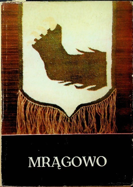 Mrągowo z dziejów miasta i powiatu