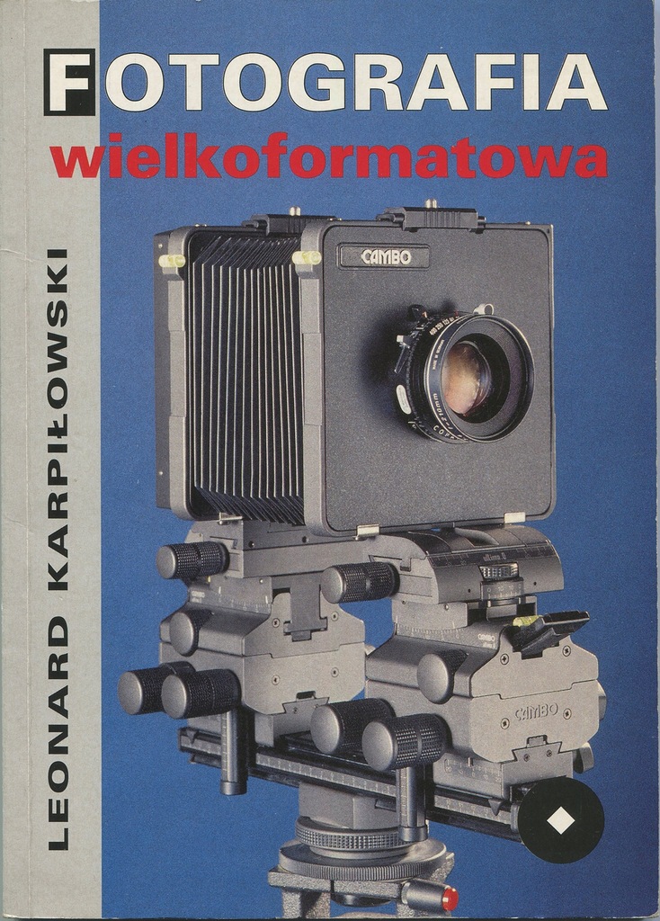 Leonard Karpiłowski - FOTOGRAFIA WIELKOFORMATOWA.