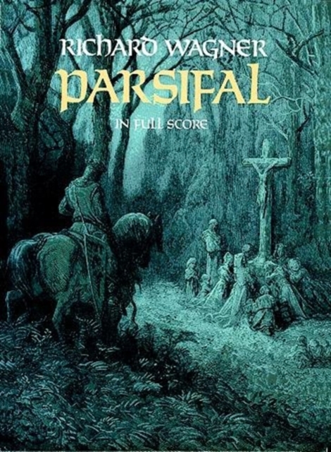 Parsifal: In Full Score - Richard Wagner