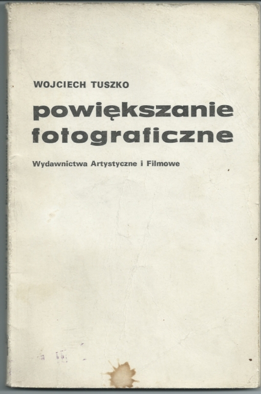 Wojciech Tuszko - Powiększanie fotograficzne