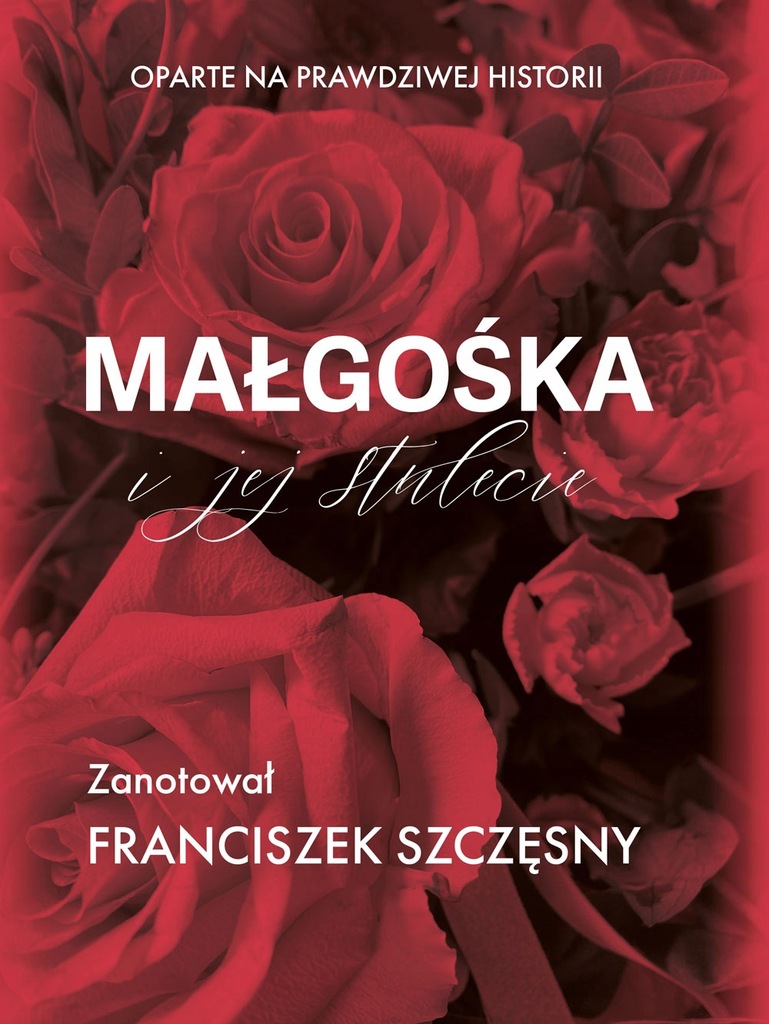 (epub, mobi, pdf) Małgośka i jej stulecie - Franciszek Szczęsny