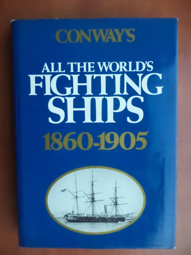 All The Worlds Fighting Ships 1860-1905 Conways