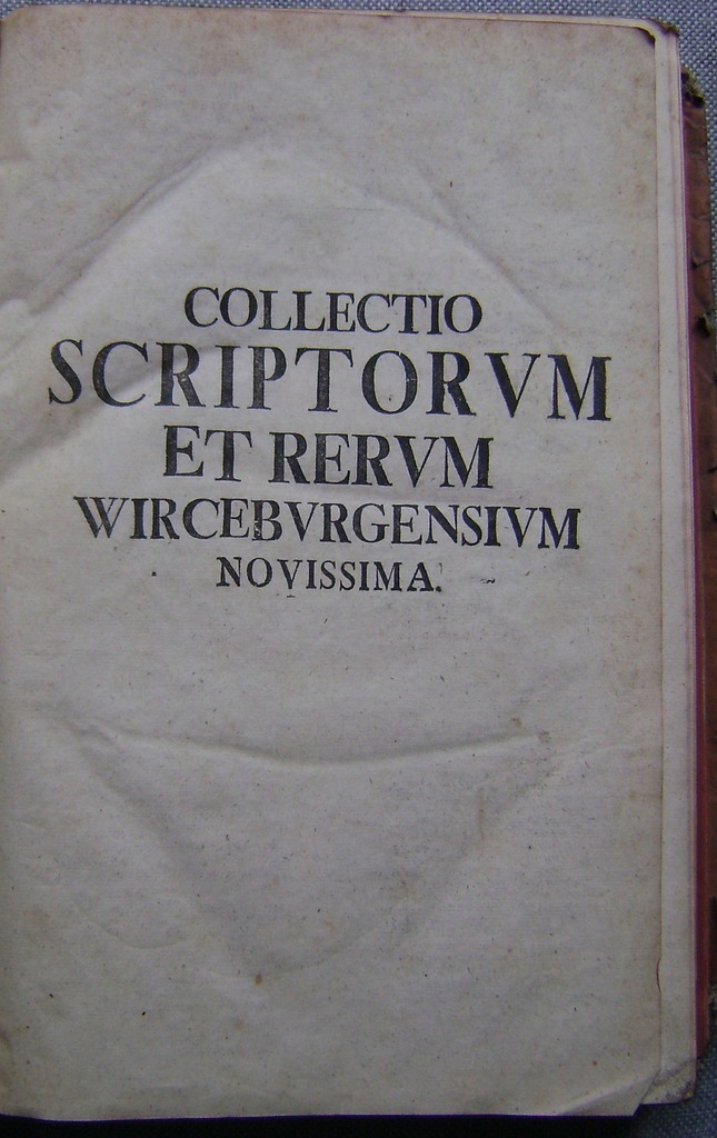 COLLECTIO SCRIPTORUM ET RERUM WIRCEBURGENSIUM-1744 - 13785559205 ...