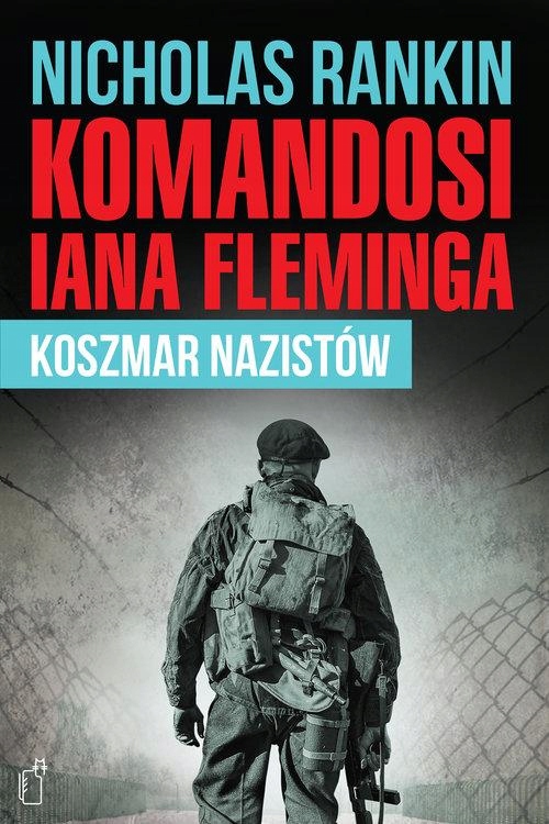 Komandosi Iana Fleminga Nicholas Rankin