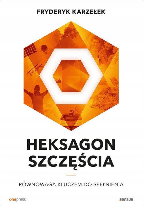 Heksagon szczęścia. Równowaga kluczem do... Sensus