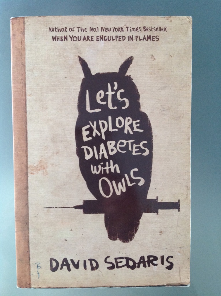 Let's explore diabetes with owls David Sedaris