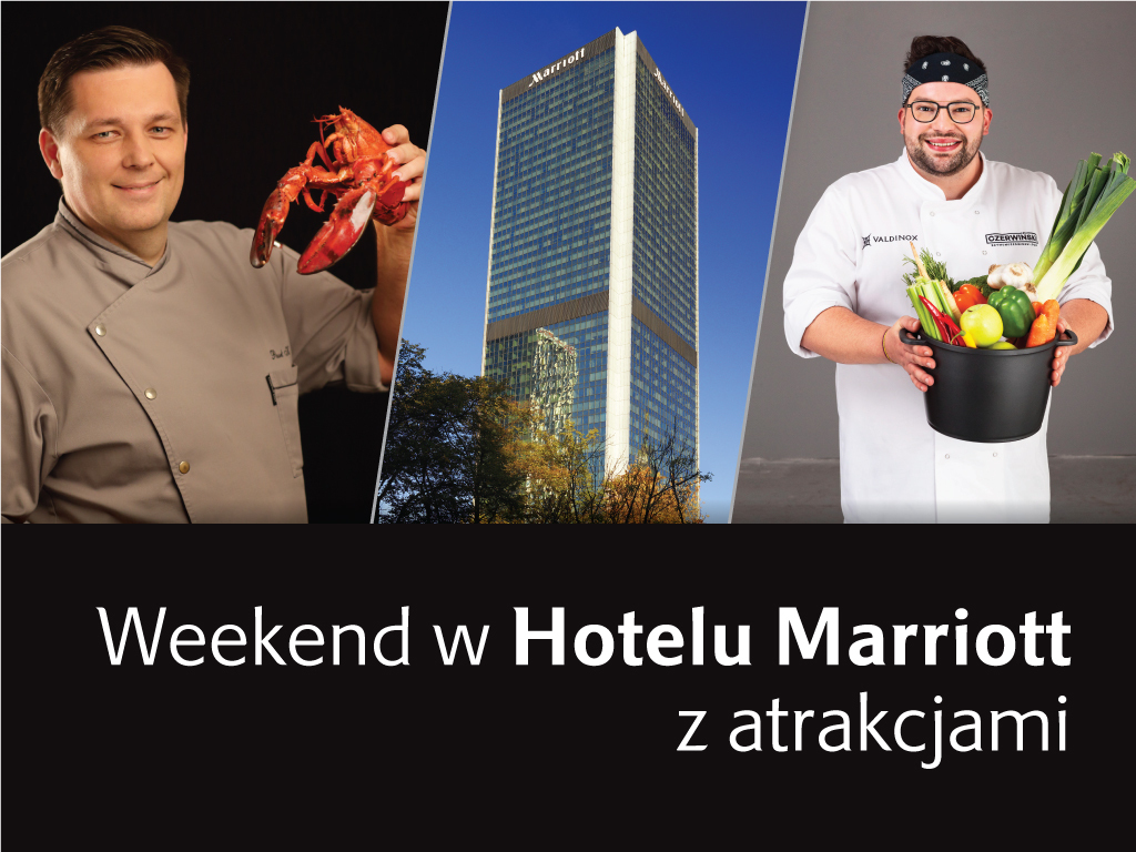 Wyjątkowy weekend w Hotelu Marriott w Warszawie