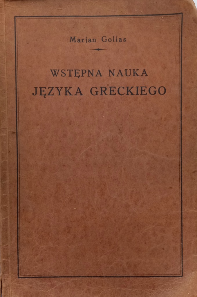 Wstępna nauka języka greckiego Marjan Golias