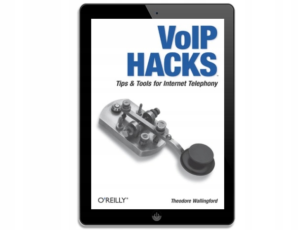 VoIP Hacks. Tips & Tools for Internet