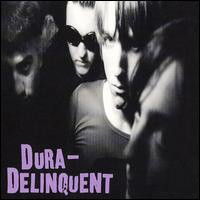 Dura-Delinquent  ‎– Dura-Delinquent (Garage rock)