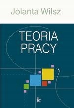 TEORIA PRACY JOLANTA WILSZ EBOOK