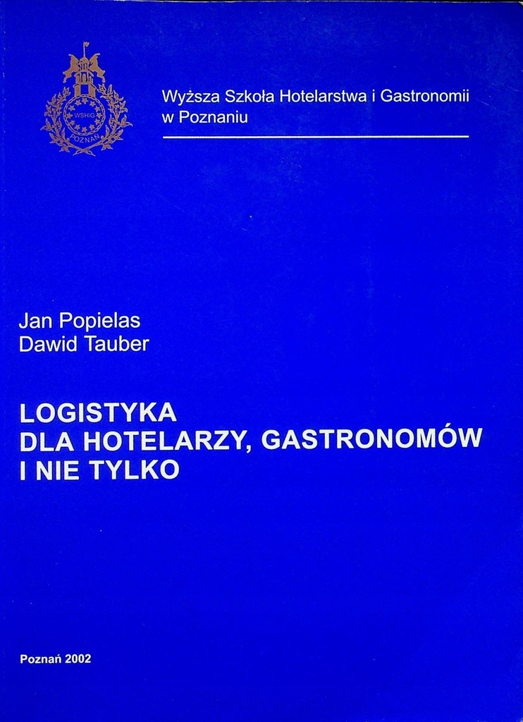 Logistyka dla hotelarzy gastonomów i nie tylko