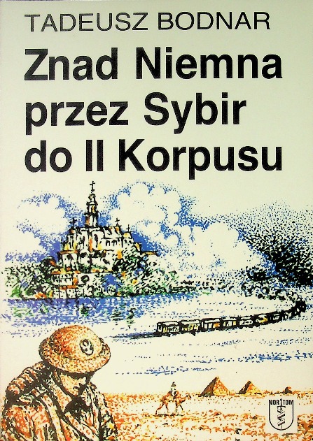 Znad Niemna przez Sybir do II Korpusu