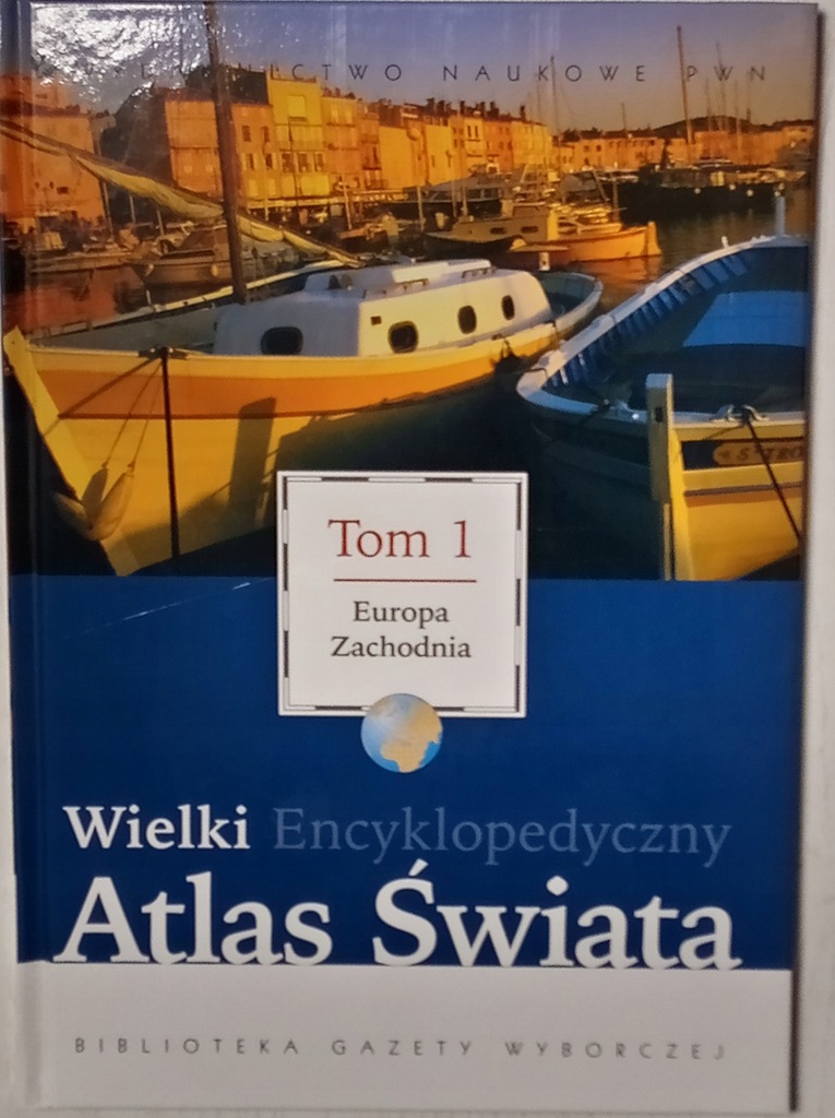 Wielki Encyklopedyczny Atlas Świata - Tom 1 Europa Zachodnia