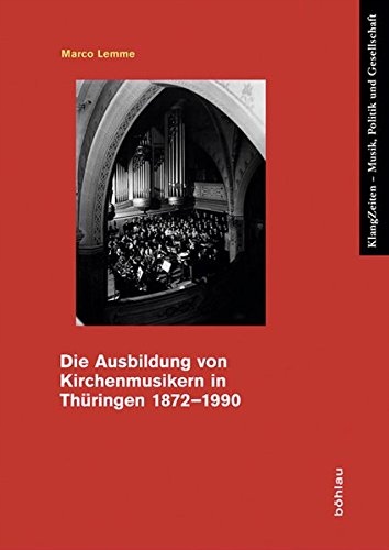 Marco Lemme - Die Ausbildung Von Kirchenmusikern i