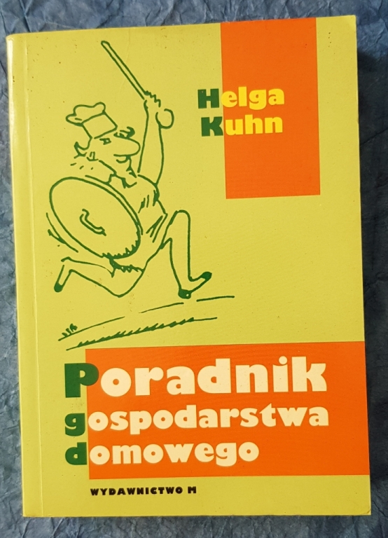 PORADNIK GOSPODARSTWA DOMOWEGO HELGA KUHN