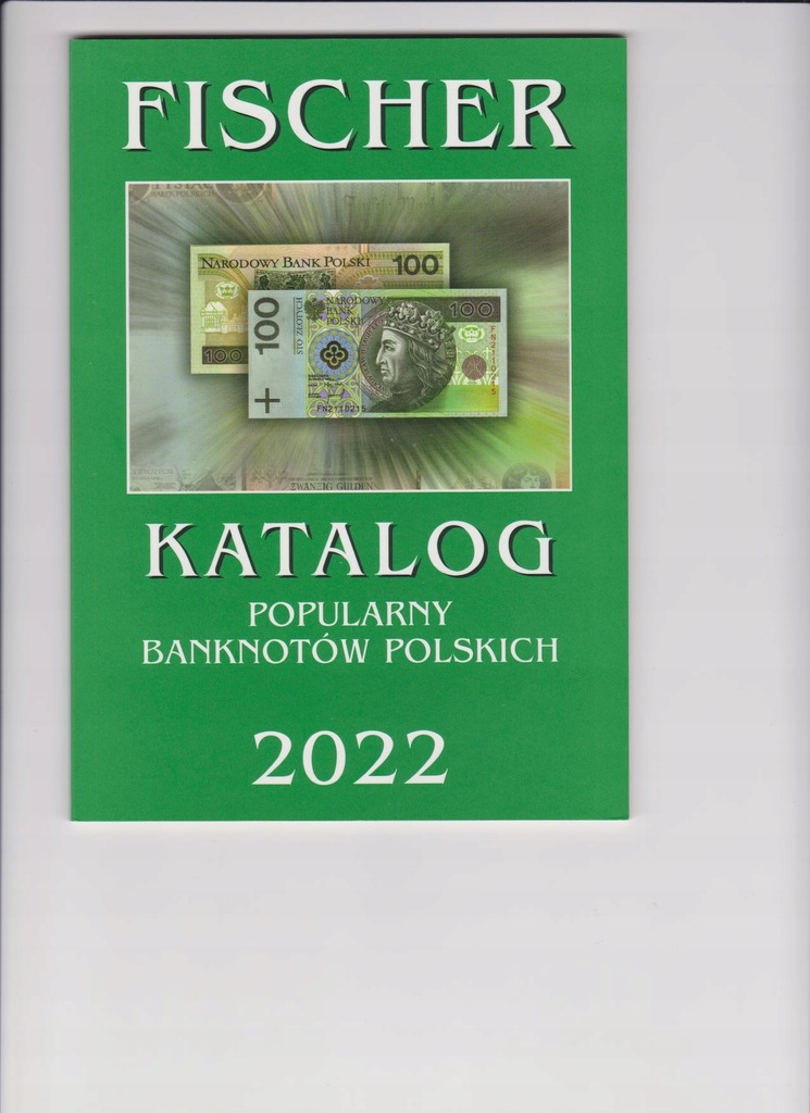 Andrzej Fischer - KATALOG popularny banknotów polskich 2022