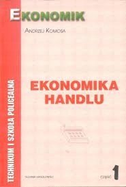 Ekonomika handlu część 1 Andrzej Komosa