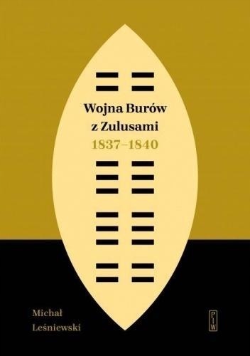 WOJNA BURÓW Z ZULUSAMI 1837-1840