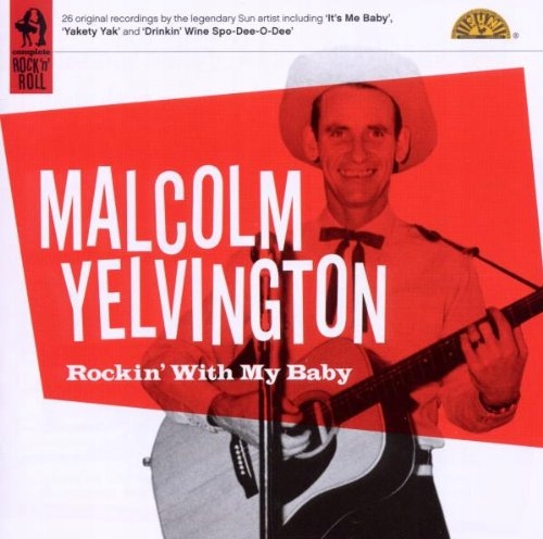 CD Malcolm Yelvington Rockin` With My Baby