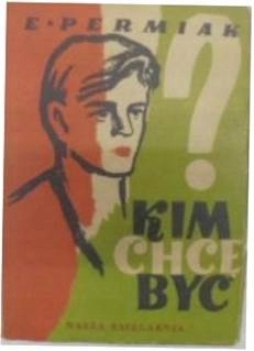 Kim chcę być? - E.Permiak